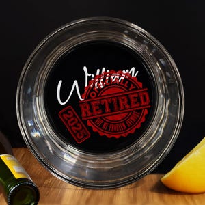 Funny Retirement Whiskey Glass, Custom Not My Problem Anymore Wine Glass