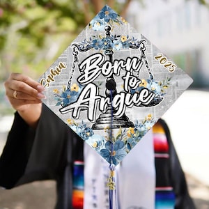 Personalized Lawyer Graduation Cap Topper, Born To Argue Grad Decoration Grad Cap