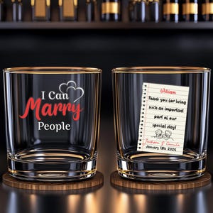 Aangepast huwelijkscadeau voor Officiant whiskyglas, gepersonaliseerd I can Marry People wijnglas voor bruidegom