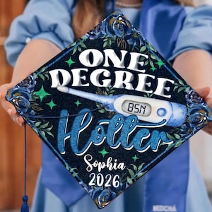 Personalized BSN Nurse Graduation Cap Topper, One Degree Hotter Grad Cap