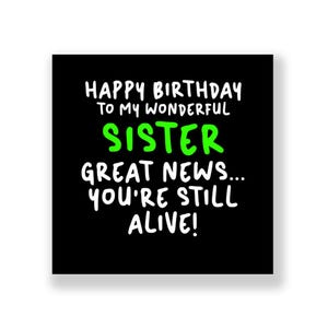 Funny Birthday Card | Funny Sister Birthday Card | Sister Birthday card