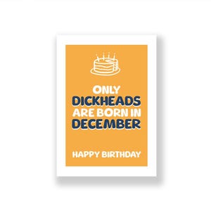 Grappige verjaardagskaart december | Grappige verjaardagskaart | Onbeleefde verjaardagskaart