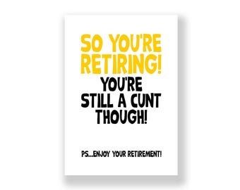 Funny Retirement Card | Happy Retirement Card | Retiring Card | Rude Retirement Card
