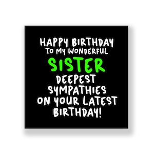 Funny Birthday Card | Funny Sister Birthday Card | Sister Birthday card