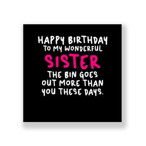 Funny Birthday Card | Funny Sister Birthday Card | Sister Birthday card