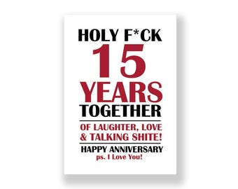 Biglietto di auguri per il 15° anniversario / Biglietto di auguri divertente per l'anniversario / Biglietto di auguri irriverente per l'anniversario