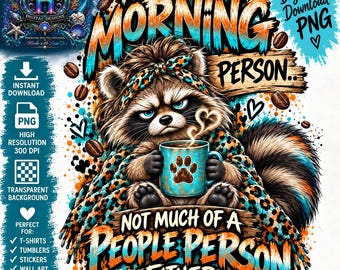 Not a Morning Person Raccoon PNG, Funny Coffee Raccoon Digital Download, Sarcastic Sublimation Design, Grumpy Raccoon PNG