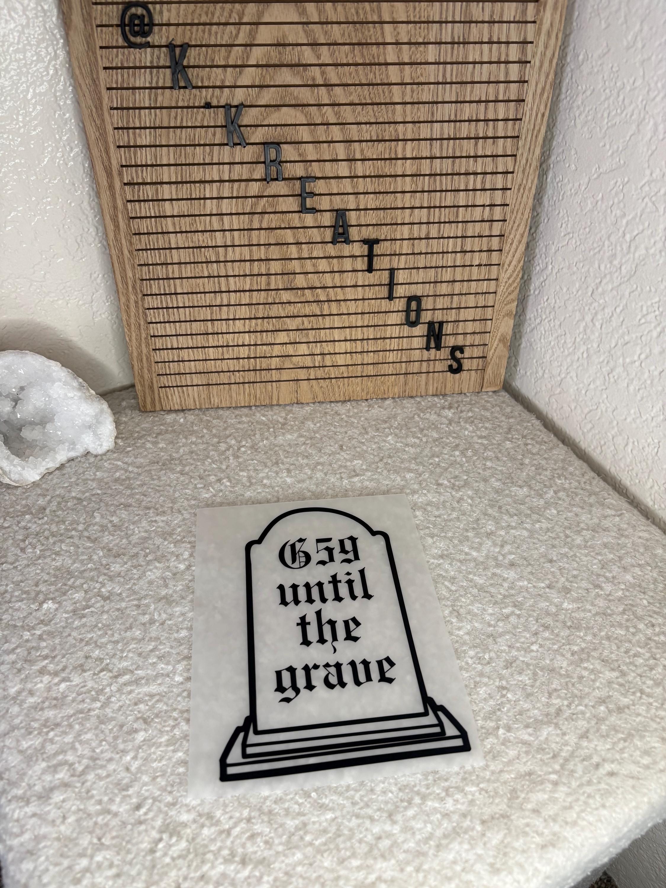 G59 Until the Grave Vinyl Car Decal - Etsy