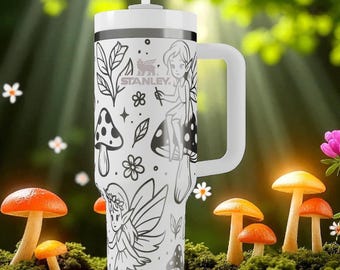 Fairy Stanley Tumbler – Whimsical Forest Fairies and Mushrooms Engraved Cup (14oz 20oz 30oz 40oz)