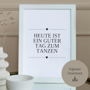 Dance poster with saying/quote - &#39;Today is a good day for dancing&#39; - to print yourself - Dancer gift - Decoration/picture - Printable
