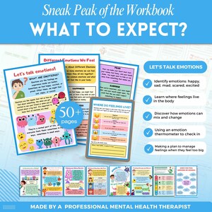 May include: A colorful workbook cover with the title "Sneak Peak of the Workbook: What to Expect?"  The cover features illustrations of cartoon monsters and a checklist of topics covered in the workbook, including "Let's Talk Emotions", "What are Emotions?", "Different Emotions We Feel", "Where Do Feelings Live?", "Identify Emotions", "Learn Where Feelings Live in the Body", "Discover How Emotions Can Mix and Change", "Using an Emotion Thermometer to Check In", and "Making a Plan to Manage Feelings When They Feel Too Big". The workbook is made by a professional mental health therapist.