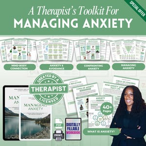 May include: A digital workbook titled A Therapist's Toolkit For MANAGING ANXIETY, featuring over 40 pages of printable worksheets, diagrams, and guides on anxiety management, mind-body connection, and self-reflection, presented in a green and white theme.