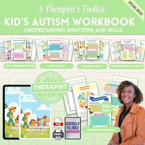 May include: A Therapist's Toolkit: Kid's Autism Workbook. The image shows a collection of workbooks and digital resources designed to help children understand emotions and skills. The workbooks cover topics like body clues, calming tools, and independence. The image also includes a smiling woman.