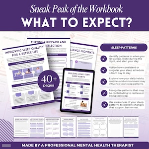May include: A digital workbook titled Sneak Peak of the Workbook WHAT TO EXPECT? featuring purple and white pages with sections on sleep quality, habits, and patterns. A circular badge states 40+ pages. The text includes Made by a Professional Mental Health Therapist.
