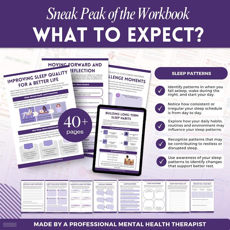 May include: A digital workbook titled Sneak Peak of the Workbook WHAT TO EXPECT? featuring purple and white pages with sections on sleep quality, habits, and patterns. A circular badge states 40+ pages. The text includes Made by a Professional Mental Health Therapist.