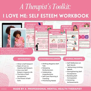 May include: A pink and white workbook titled "I LOVE ME: Self Esteem Workbook" with the text "A Therapist's Toolkit" at the top. The workbook includes infographics, activities, and journal prompts. The image also shows a tablet and a phone with the workbook cover.