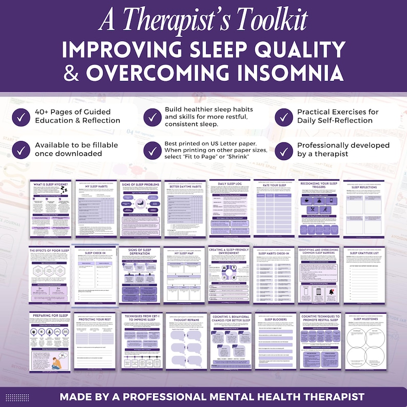 May include: A digital toolkit titled A Therapist's Toolkit Improving Sleep Quality & Overcoming Insomnia, featuring 40+ pages of guided education, reflection, and practical exercises. The purple and white document includes fillable forms.