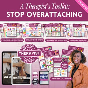 May include: A Therapist's Toolkit: Stop Overattaching. The image features a collection of digital workbooks and guides. The main title is displayed in large, bold letters. The image includes a woman smiling and a digital tablet.