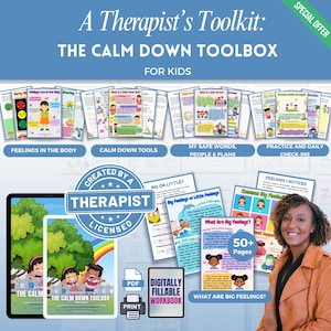 May include: A Therapist's Toolkit: The Calm Down Toolbox for Kids. The image shows a collection of printable worksheets and a digital workbook. Topics include feelings, safe words, and daily check-ins. The image also includes the text "Created by a Therapist, Licensed."