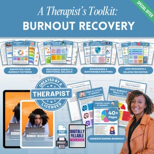 May include: A Therapist's Toolkit: Burnout Recovery. The image features a collection of digital and printed resources. The toolkit includes guides on identifying burnout patterns, restoring emotional balance, and establishing sustainable routines. The workbook is digitally fillable and contains over 40 pages.