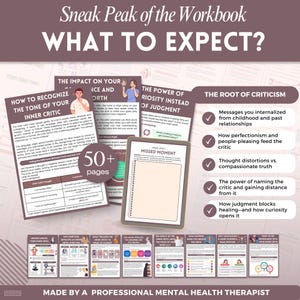 May include: A sneak peek of a workbook titled "WHAT TO EXPECT?" with the text "HOW TO RECOGNIZE THE TONE OF YOUR INNER CRITIC" and "THE ROOT OF CRITICISM." The workbook has over 50 pages and is made by a professional mental health therapist.