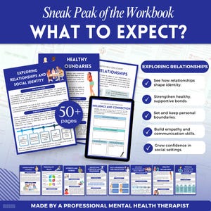 May include: A workbook titled "Sneak Peak of the Workbook: What to Expect?" with pages on exploring relationships, healthy boundaries, and self-discovery. The workbook includes a tablet displaying a page on influence and connection. The workbook is made by a professional mental health therapist.