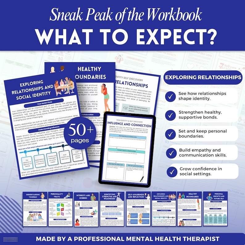 May include: A workbook titled "Sneak Peak of the Workbook: What to Expect?" with pages on exploring relationships, healthy boundaries, and self-discovery. The workbook includes a tablet displaying a page on influence and connection. The workbook is made by a professional mental health therapist.
