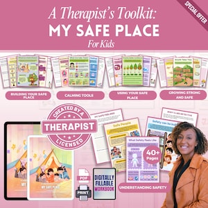 May include: A Therapist's Toolkit: My Safe Place for Kids. The image features a collection of printable worksheets and a digital workbook. The materials are designed to help children understand and manage their feelings, with topics including building safe places and understanding safety.
