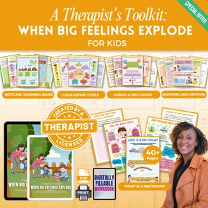 May include: A Therapist's Toolkit: When Big Feelings Explode for Kids. The image features a collection of educational materials, including a workbook, digital resources, and guides on managing emotions. The toolkit includes over 40 pages and is created by a licensed therapist.