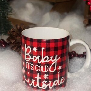Baby its cold outside, coffee mug, Christmas mug