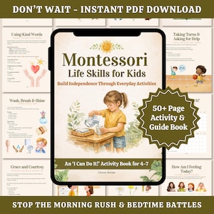 May include: A digital download product image for a Montessori life skills activity book for children. The cover shows a child pouring water, with the title "Montessori Life Skills for Kids." Additional text includes "50+ Page Activity & Guide Book" and "An 'I Can Do It!' Activity Book for 4-7."