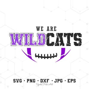 Wildcats Football Svg, We Are Wildcats Svg, Football Svg, Sports Svg, Football Shirt, Sublimation Designs, Wildcats Png, Png Dxf Jpg Eps