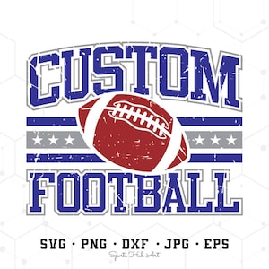 Custom Football Design SVG PNG, Football Team, Football Mom Svg, custom sublimation, sport svg, football svg files for cricut