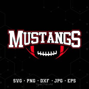 Mustangs Mascot SVG PNG, Mustangs Football SVG, Varsity Mustangs Shirt, School Spirit Mascot Svg, Football Cheer Sublimation, Football Mom