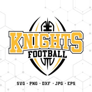 Knights Mascot SVG PNG, Knights Football SVG, Varsity Knights Shirt, School Spirit Mascot Svg, Football Cheer Sublimation, Football Mom