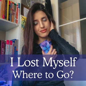 Ich habe mich selbst verloren, wohin es geht, was wird passieren, was wird passieren, was die Zukunft sagt, psychische Lesung, Tarot-Lesung, Zukunftslesung