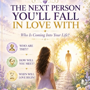 May include: A digital graphic for a Future Love Psychic Reading featuring the text THE NEXT PERSON YOU'LL FALL IN LOVE WITH, Who Is Coming Into Your Life?, Who Are They?, How Will You Meet?, When Will Love Begin?, and Future Love Psychic Reading.