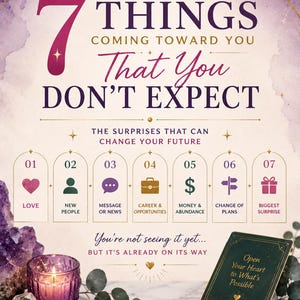 7 Things Coming Toward You That You Don't Expect Psychic Reading, Unexpected Future Predictions, Love Career Money, What Happens Next