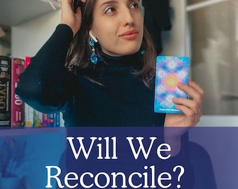 Will We Reconcile Tarot Reading, Same-Day Psychic Love Reading