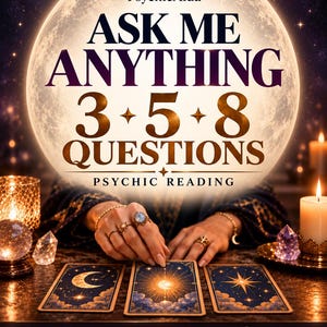 May include: A psychic reading advertisement featuring a large moon background with the text PsychicAlda ASK ME ANYTHING 3 5 8 QUESTIONS. Three tarot cards with celestial designs are displayed on a table with candles and crystals.