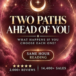May include: A digital graphic with a deep red and purple nebula background featuring a crescent moon and star icon. Text reads: TWO PATHS AHEAD OF YOU, WHAT HAPPENS IF YOU CHOOSE EACH ONE?, SAME HOUR READING, 2,000+ REVIEWS, 14,400+ SALES, A PERSONALIZED PSYCHIC READING.
