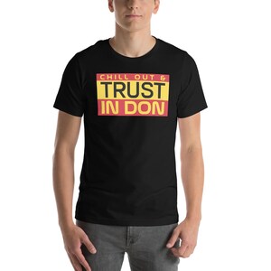 T-shirt Chill Out & Trust Don : T-shirt President Trump