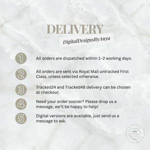 May include: A white marble-textured informational graphic titled DELIVERY by DigitalDesignsByAnya. It lists five points regarding order dispatch times, Royal Mail shipping, tracked delivery options, customer support, and digital file availability.