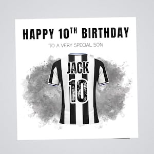 May include: A birthday card with the text "HAPPY 10TH BIRTHDAY TO A VERY SPECIAL SON." The card features a black and white striped soccer jersey with the name "JACK" and the number "10" on the back, set against a gray watercolor background.