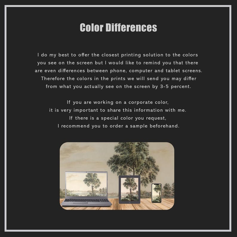 May include: A graphic with the title "Color Differences" and text explaining that colors may vary between screens and prints. The image shows a laptop, tablet, and phone displaying the same image of a tree.