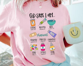 God Says I Am Pharmacist Shirt - Comfort Colors Pharmacy Student Tee 283535