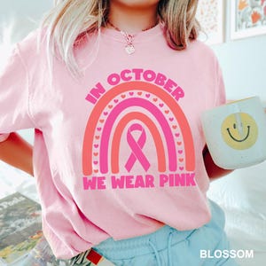 In October We Wear Pink Shirt, Comfort Colors, Pink Rainbow Shirt, Cancer Support Shirt, Breast Cancer Month, Cancer Awareness Tee 283516