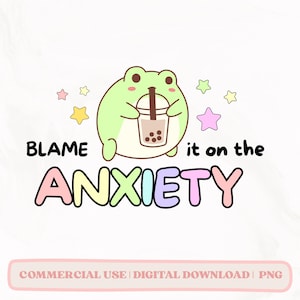 Blame It On The Anxiety PNG, Cute Trendy PNG, Funny Anxiety PNG, Mental Health Humor Png, Viral Quirky Png For Stickers, Mental health png