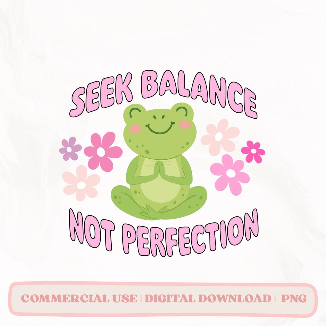seek-balance-not-perfection-png-mental-health-png-sublimation-design