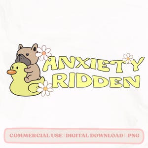 Anxiety Ridden PNG, Trendy PNG, Popular PNG, Funny Mental Health Png, Funny Mental Health Png, Anxiety Quote Png, Funny anxiety png design